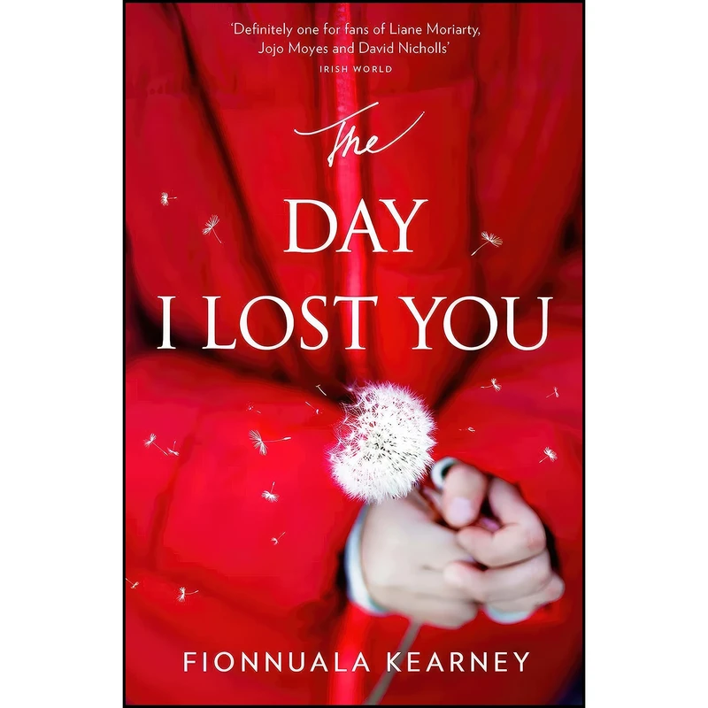 کتاب The Day I Lost You اثر Fionnuala Kearney انتشارات HarperCollins