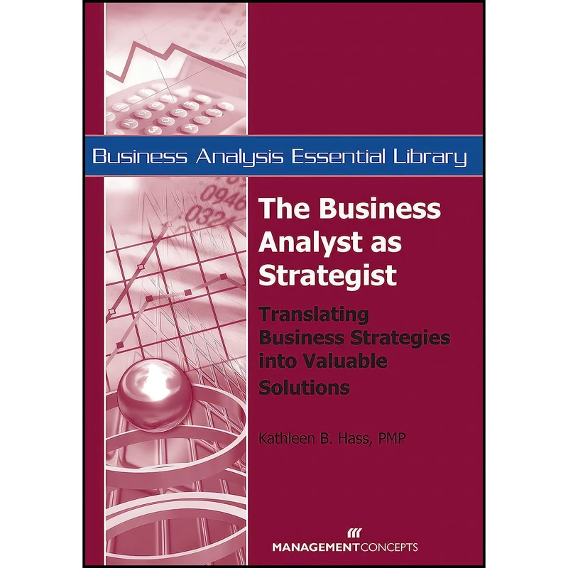 کتاب The Business Analyst as Strategist اثر Kathleen B. Hass انتشارات Berrett-Koehler Publishers