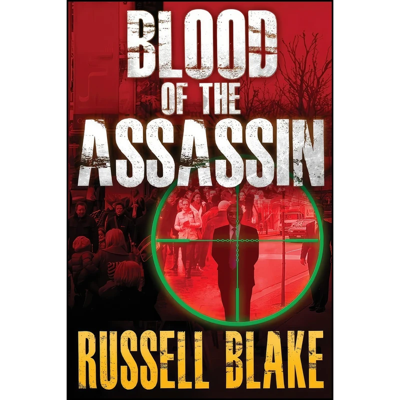 کتاب Blood of the Assassin اثر Russell Blake انتشارات تازه ها
