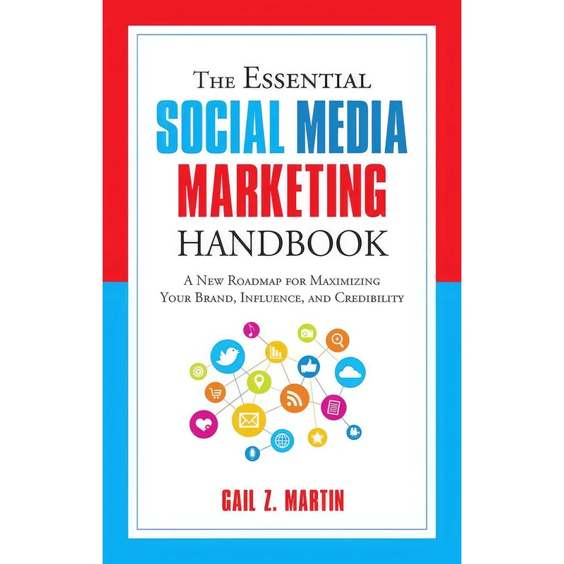 کتاب The Essential Social Media Marketing Handbook اثر Gail Z. Martin انتشارات Weiser