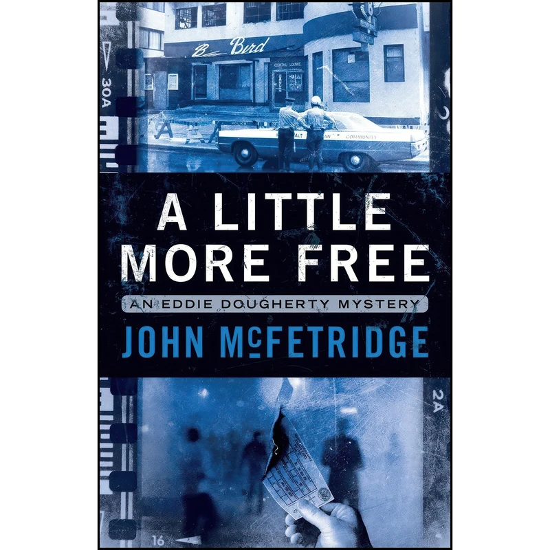 کتاب A Little More Free اثر John McFetridge انتشارات ECW Press