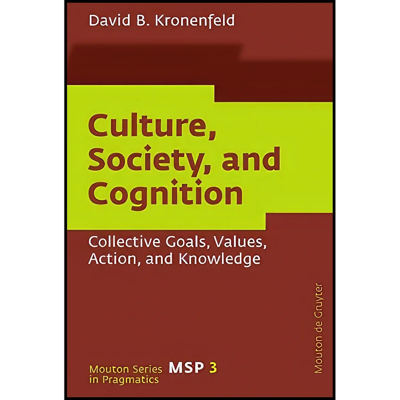 کتاب Culture, Society, and Cognition اثر Kronenfeld and David B. انتشارات Mouton de Gruyter