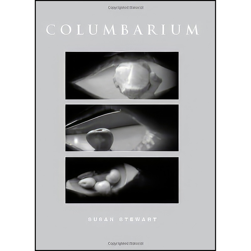 کتاب Columbarium  اثر Susan Stewart انتشارات University of Chicago Press