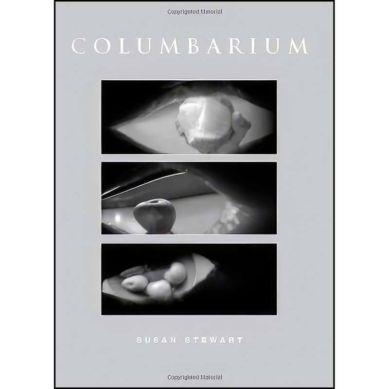 کتاب Columbarium  اثر Susan Stewart انتشارات University of Chicago Press