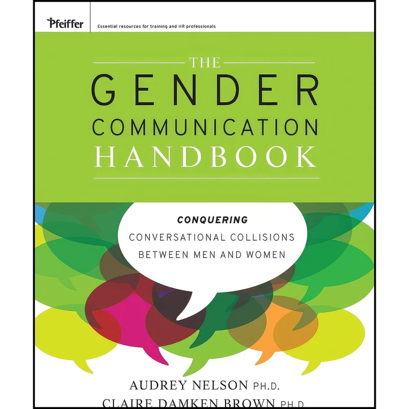 کتاب The Gender Communication Handbook اثر جمعي از نويسندگان انتشارات Pfeiffer