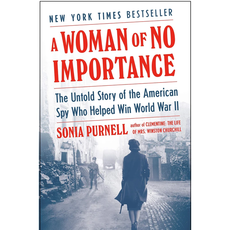 کتاب A Woman of No Importance اثر Sonia Purnell انتشارات Viking