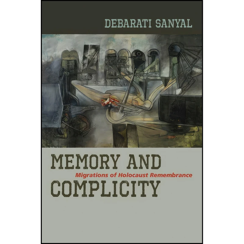 کتاب Memory and Complicity اثر Debarati Sanyal انتشارات Fordham University Press