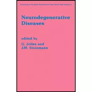 کتاب Neurodegenerative Diseases اثر G. Jolles and J. M. Stutzmann انتشارات Academic Press