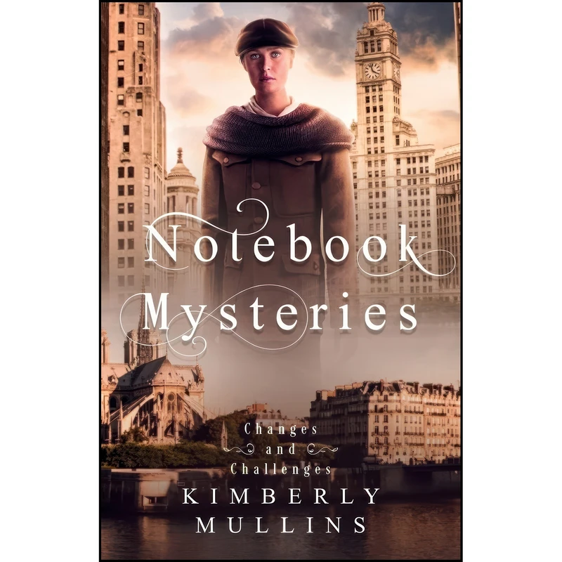 کتاب Notebook Mysteries Changes and Challenges اثر Kimberly Mullins انتشارات Jkj Books, LLC