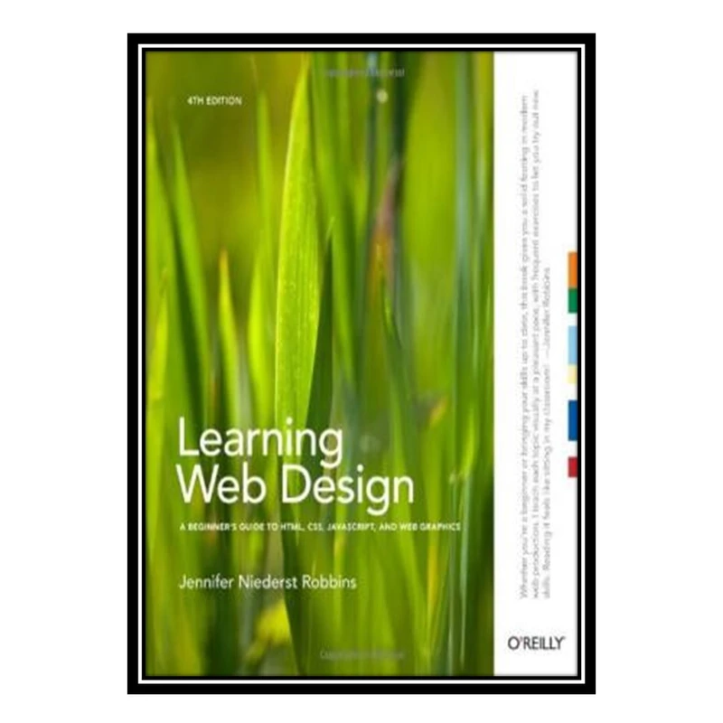 کتاب Learning Web Design A Beginners Guide to HTMLCSS, JavaScript, and Web Graphics اثر Jennifer Niederst Robbins انتشارات مؤلفین طلایی