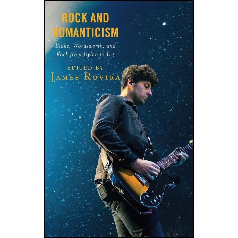کتاب Rock and Romanticism اثر جمعي از نويسندگان انتشارات Lexington Books