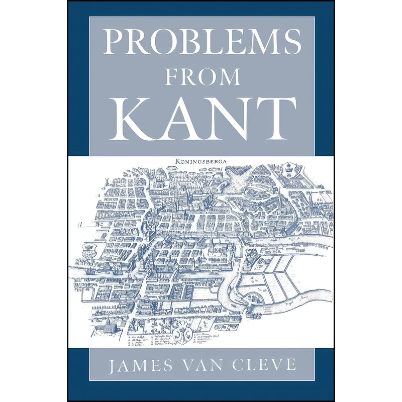 کتاب Problems from Kant اثر James Van Cleve انتشارات Oxford University Press