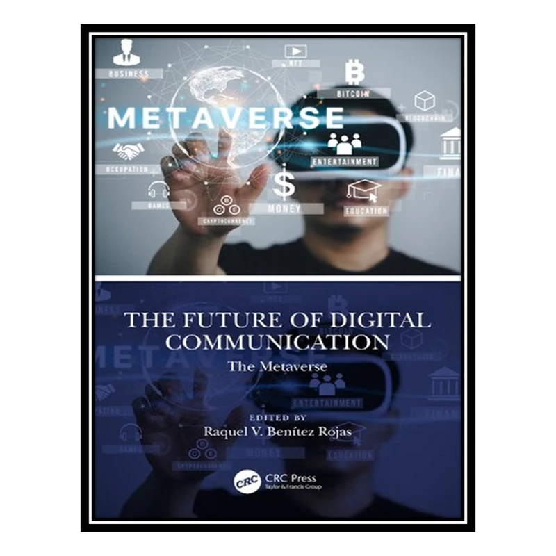 کتاب The Future of Digital Communication اثر Raquel V. Benítez Rojas انتشارات مؤلفین طلایی