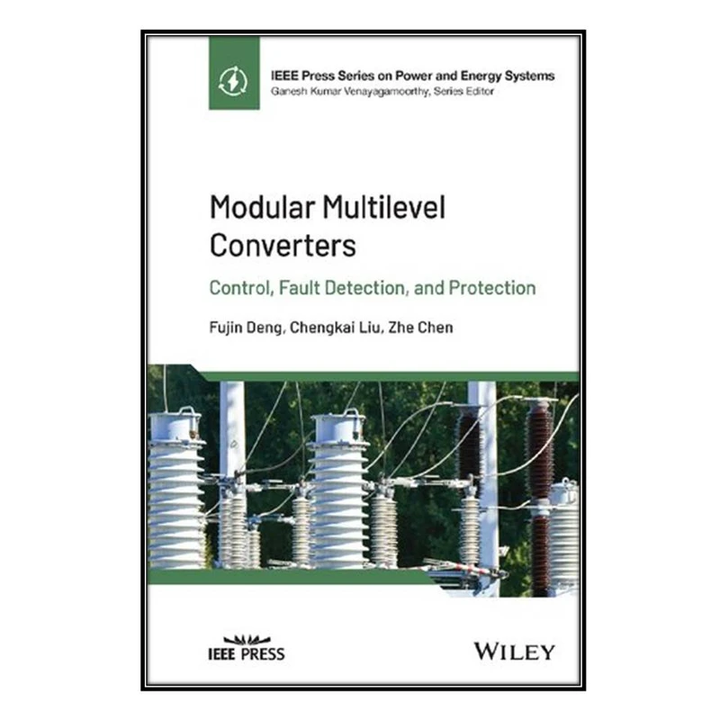   کتاب Modular Multilevel Converters اثر   جمعي از نويسندگان انتشارات مؤلفين طلايي