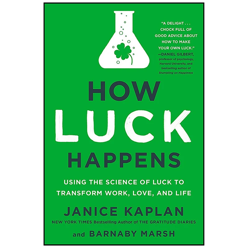 کتاب How Luck Happens اثر Janice Kaplan and Barnaby Marsh انتشارات Dutton