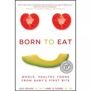 کتاب Born to Eat اثر Wendy Jo Peterson and Leslie Schilling انتشارات Skyhorse