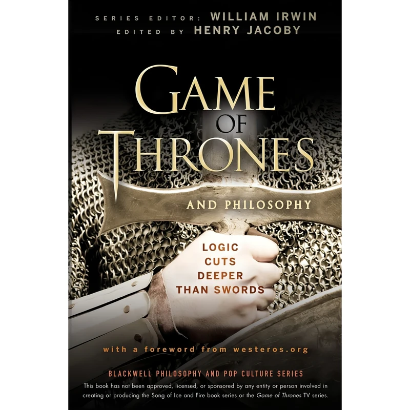 کتاب Game of Thrones and Philosophy اثر Henry Jacoby and William Irwin انتشارات Wiley