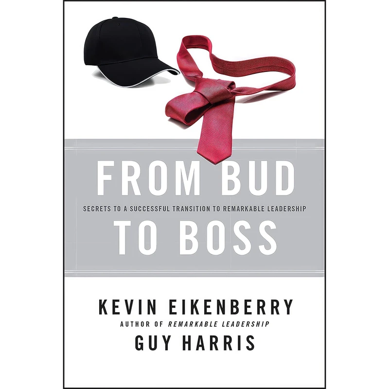 کتاب From Bud to Boss اثر Kevin Eikenberry and Guy Harris انتشارات Jossey-Bass