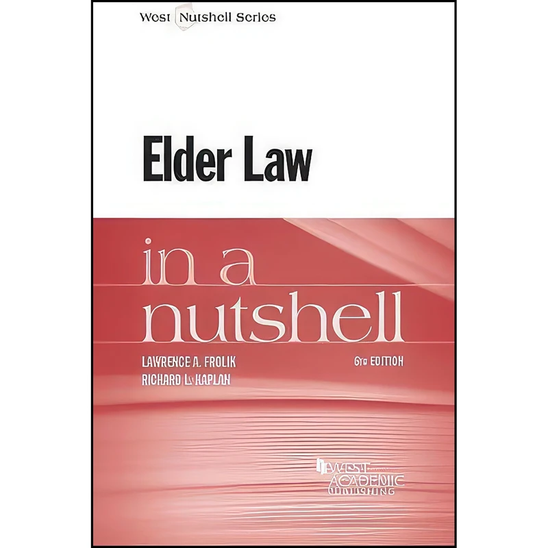 کتاب Elder Law in a Nutshell  اثر جمعي از نويسندگان انتشارات West Academic Publishing