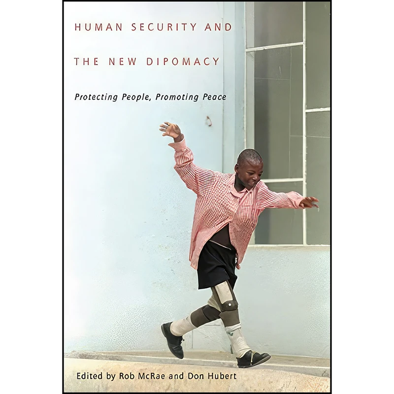 کتاب Human Security and the New Diplomacy اثر Rob McRae and Don Hubert انتشارات Carleton University Press