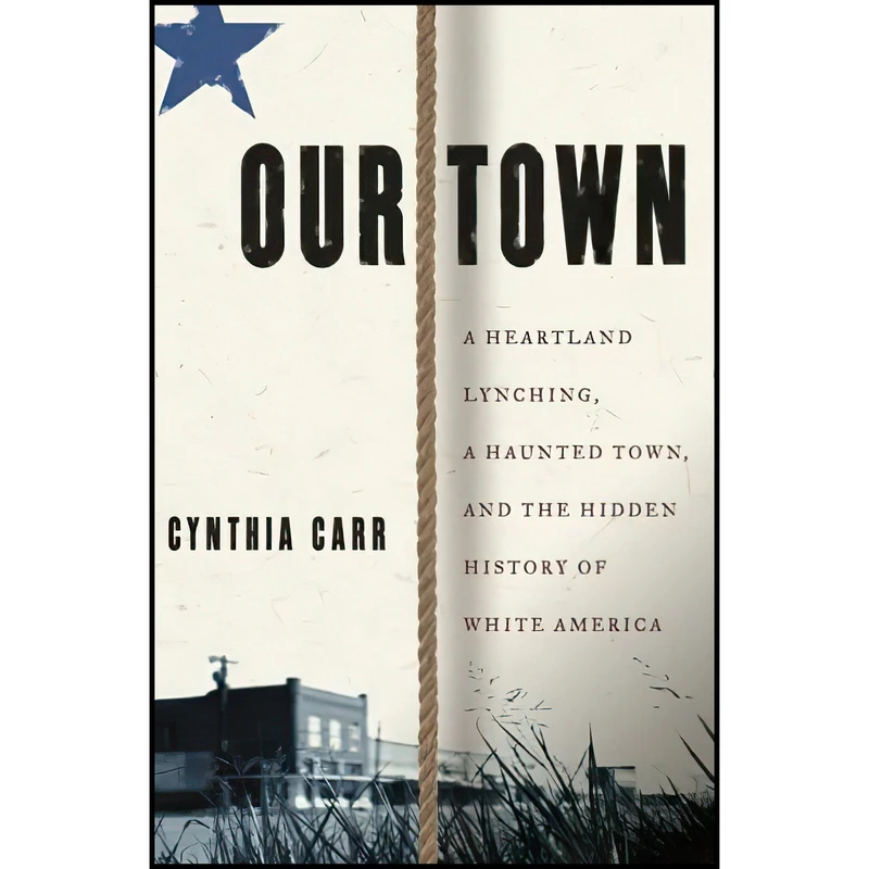 کتاب Our Town اثر C. Carr انتشارات Crown