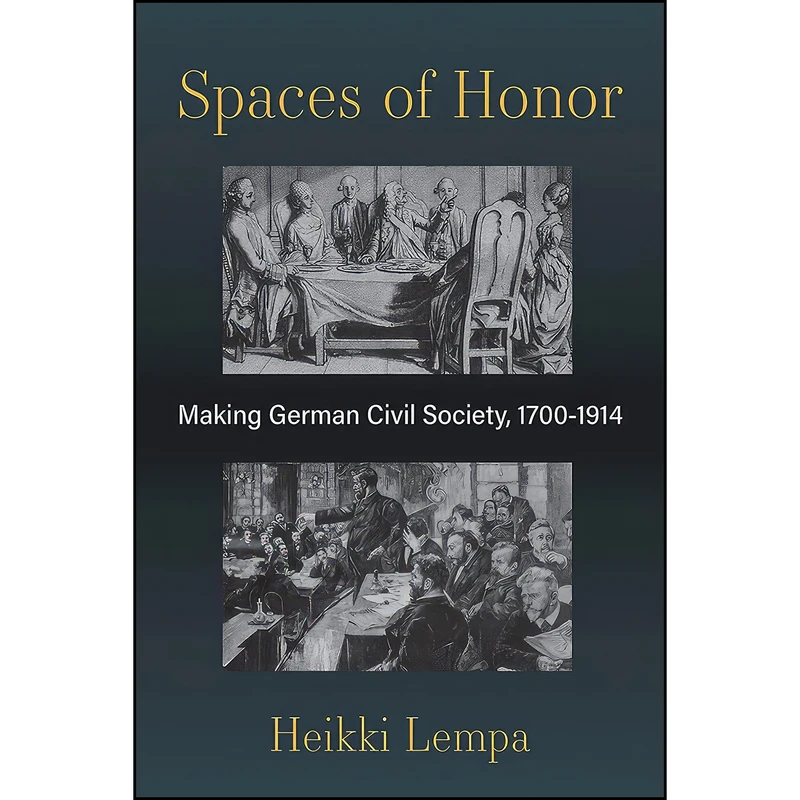کتاب Spaces of Honor اثر Heikki Lempa انتشارات University of Michigan Press
