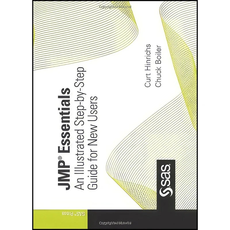 کتاب JMP Essentials اثر Curt Hinrichs and Chuck Boiler انتشارات SAS Institute