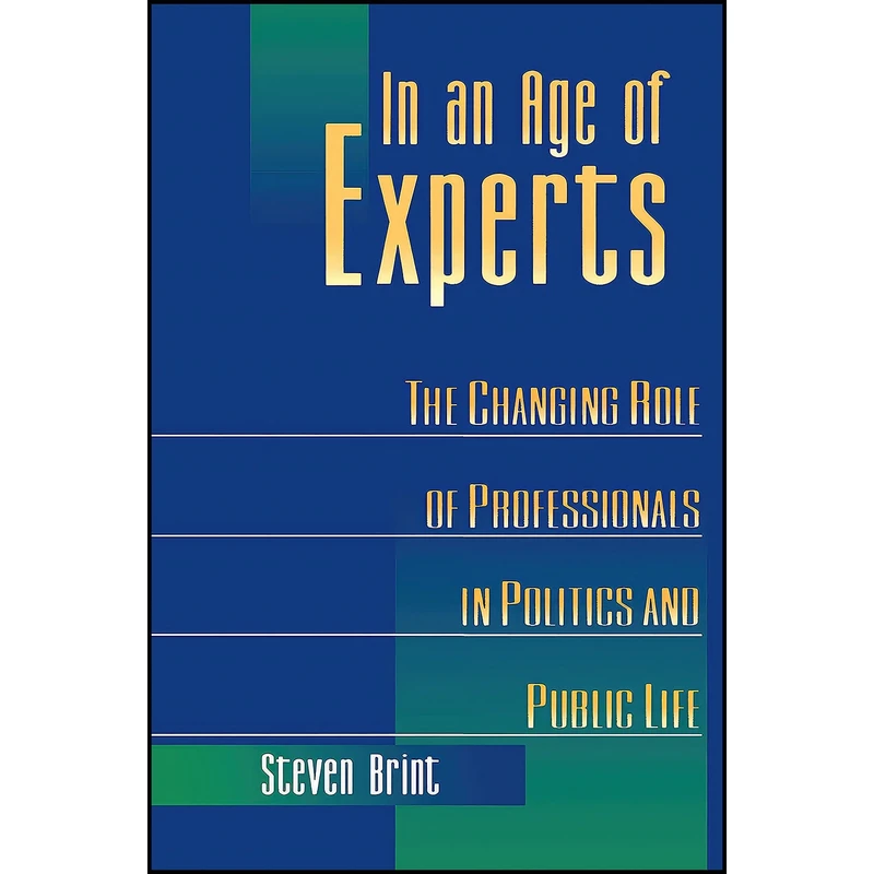 کتاب In an Age of Experts اثر Steven G. Brint انتشارات Princeton University Press