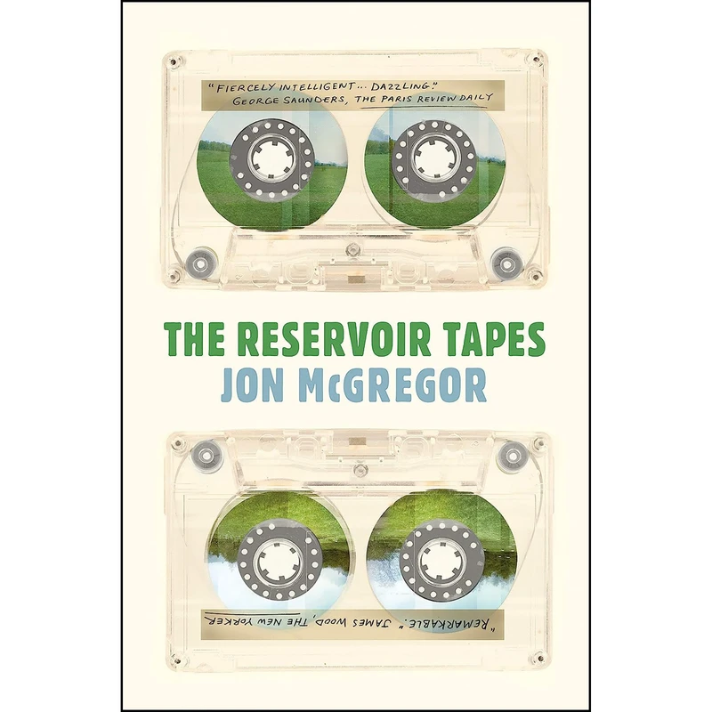 کتاب The Reservoir Tapes اثر Jon McGregor انتشارات Catapult