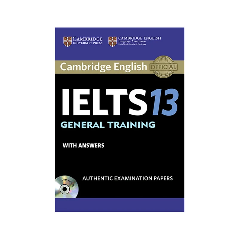 کتاب Cambridge IELTS 13 General اثر جمعی از نویسندگان انتشارات کمبریج 