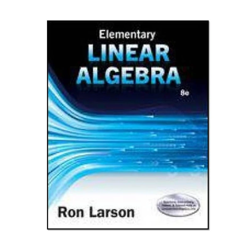 کتاب Elementary Linear Algebra, 8th Edition اثر Ron Larson انتشارات مؤلفین طلایی 