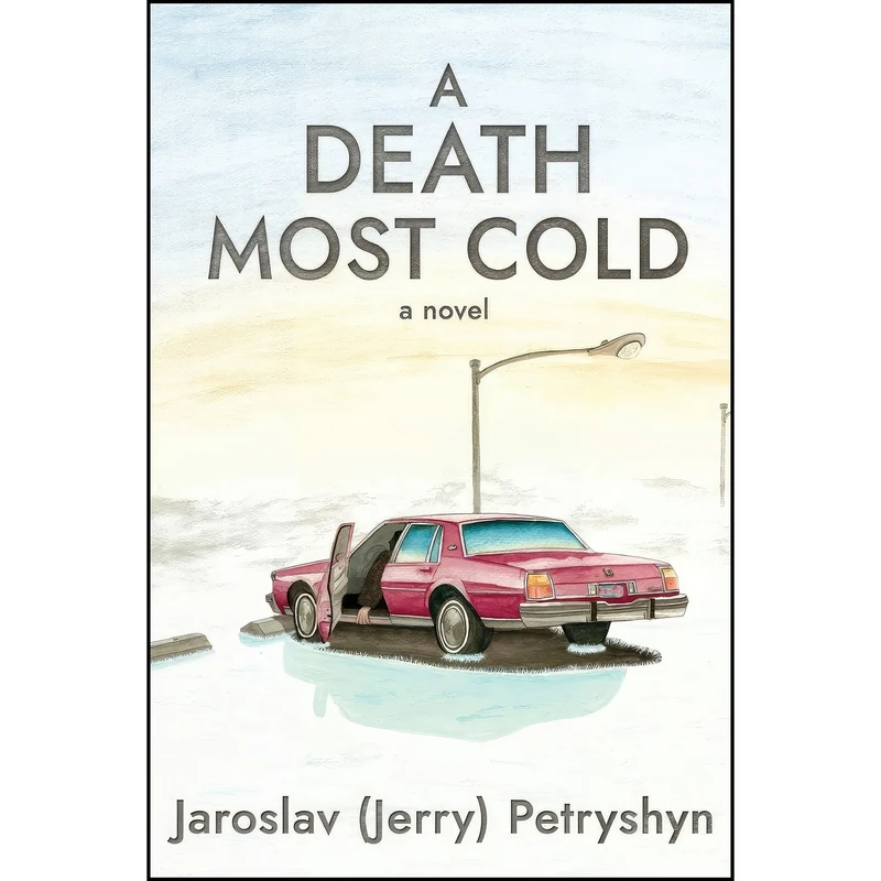 کتاب A Death Most Cold  اثر Jaroslav (Jerry) Petryshyn انتشارات Iguana Books