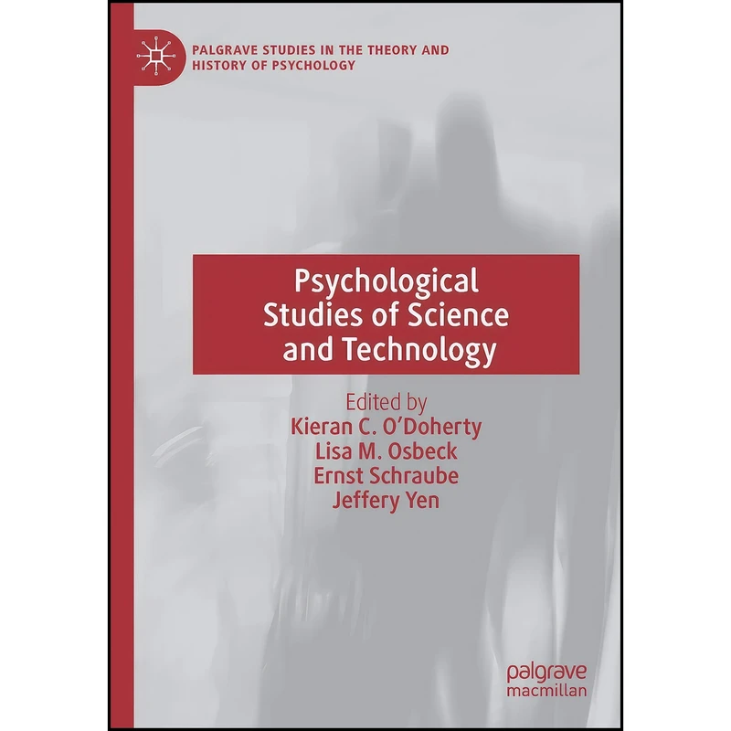 کتاب Psychological Studies of Science and Technology  اثر جمعي از نويسندگان انتشارات تازه ها