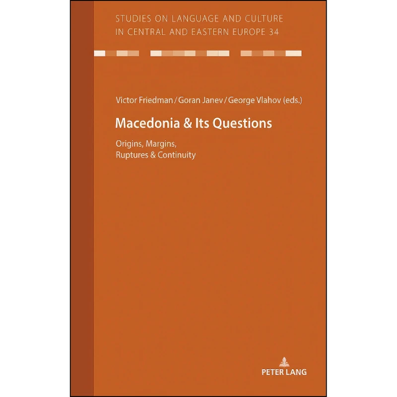کتاب Macedonia   Its Questions  اثر Friedman انتشارات Peter Lang Publishing