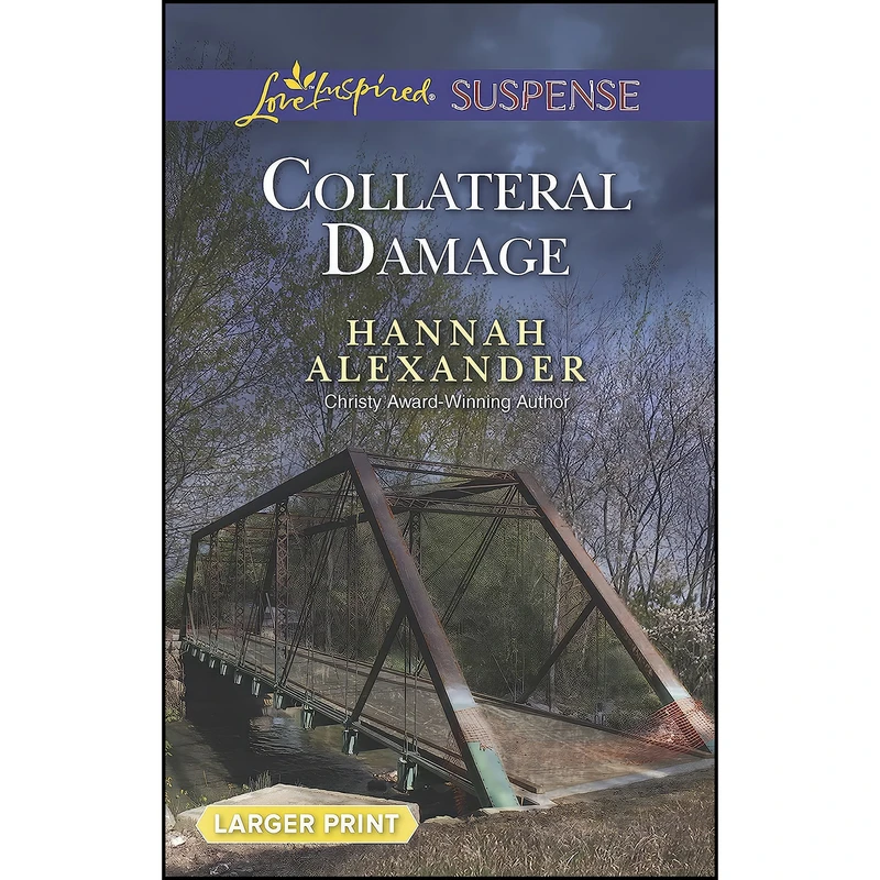 کتاب Collateral Damage  اثر Hannah Alexander انتشارات Love Inspired Suspense Larger Print