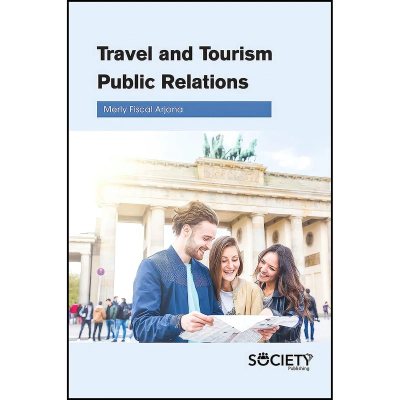 کتاب Travel and Tourism Public Relations اثر Merly Fiscal Arjona انتشارات Society Publishing