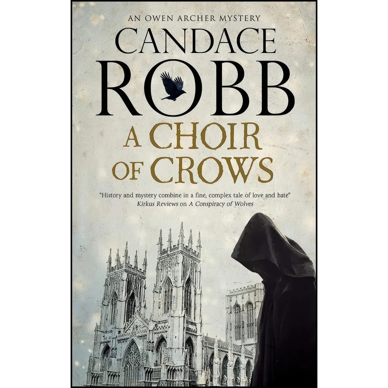 کتاب Choir of Crows, A  اثر Candace Robb and Candace Robb انتشارات Severn House
