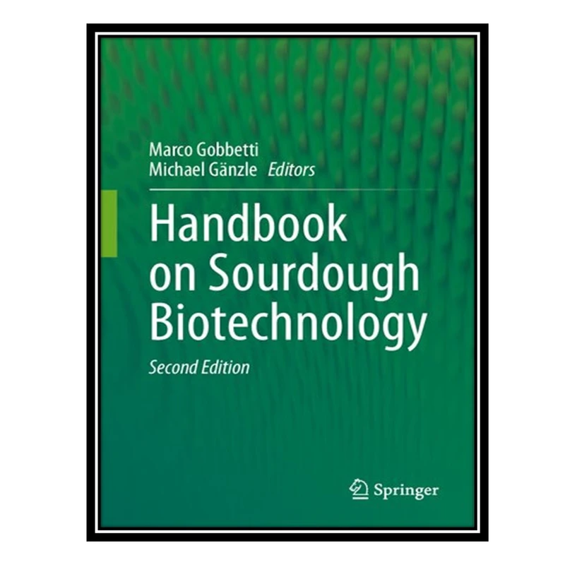 کتاب Handbook on Sourdough Biotechnology اثر Marco Gobbetti AND Michael Gänzle انتشارات مؤلفین طلایی