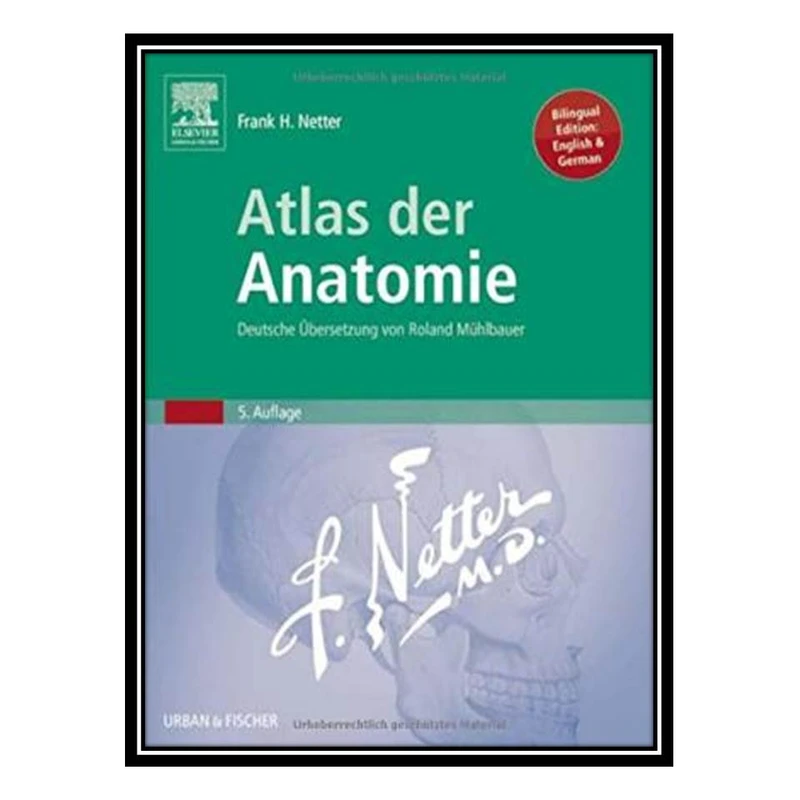 کتاب Atlas der Anatomie اثر Frank H. Netter انتشارات مؤلفین طلایی