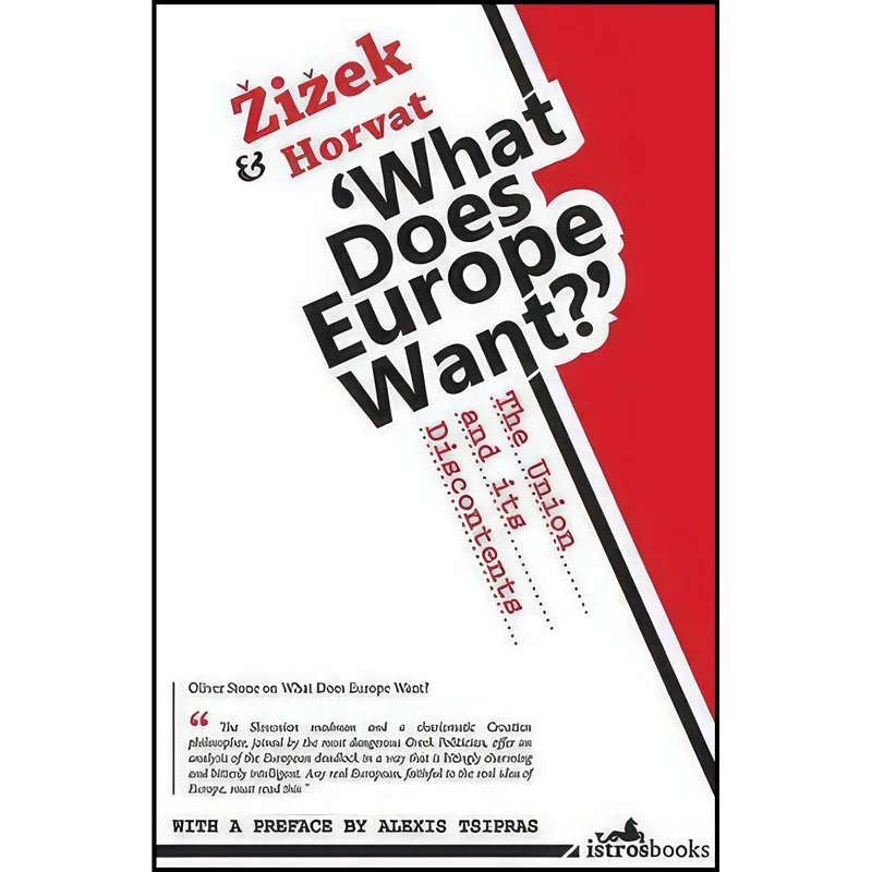 کتاب What Does Europe Want? اثر Slavoj Zizek and Srecko Horvat انتشارات Istros Books