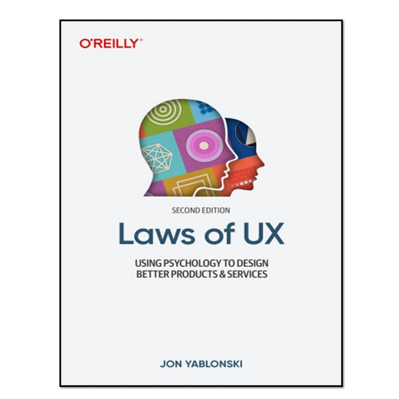 کتاب Laws of UX - Using Psychology to Design Better Products & Services اثر Jon Yablonski انتشارات آوای مؤلف