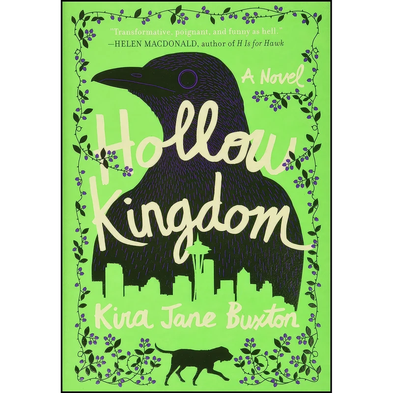 کتاب Hollow Kingdom اثر Kira Jane Buxton انتشارات Grand Central Publishing