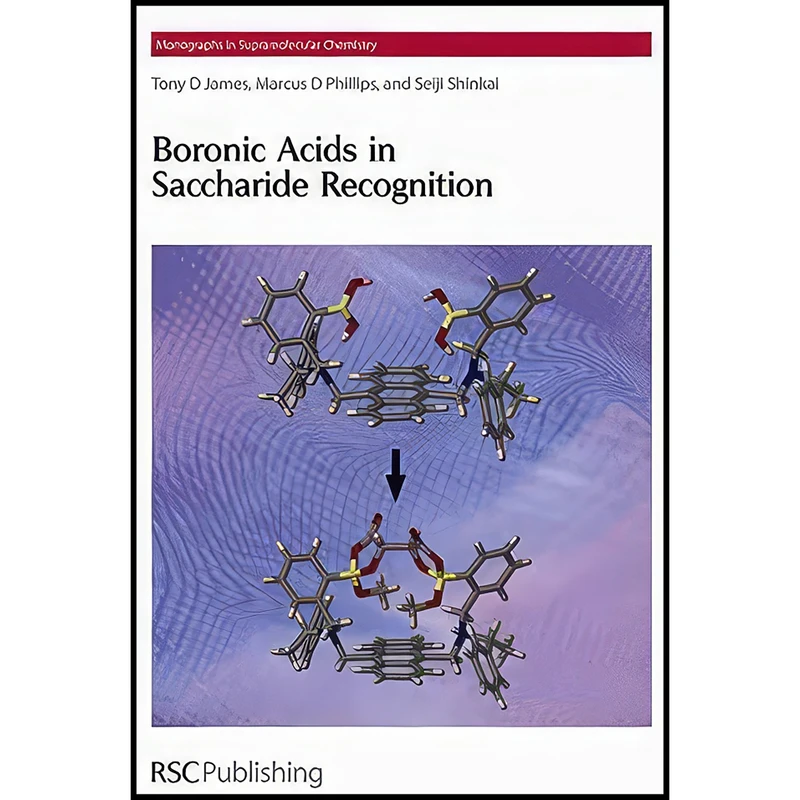 کتاب Boronic Acids in Saccharide Recognition  اثر جمعي از نويسندگان انتشارات Royal Society of Chemistry
