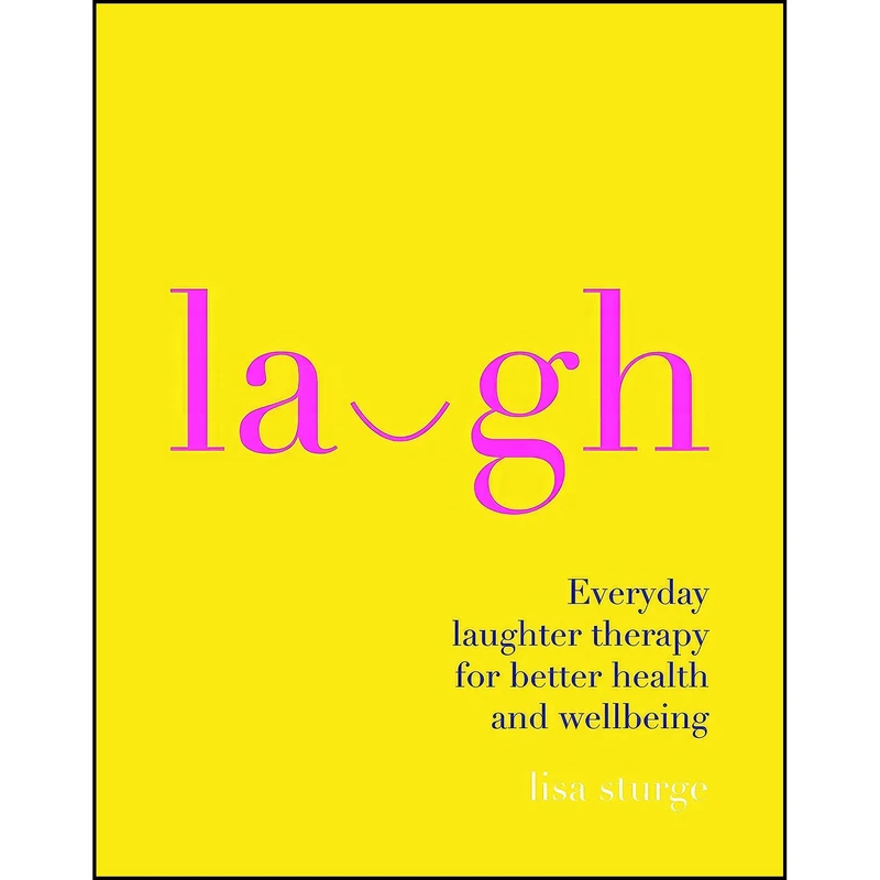 کتاب Laugh اثر Lisa Sturge انتشارات Quadrille Publishing