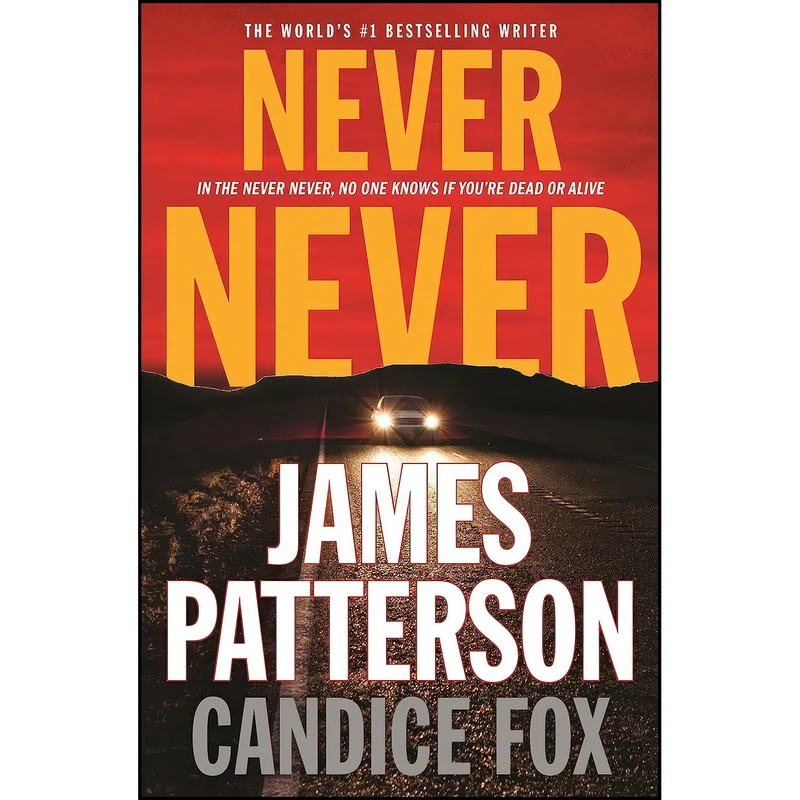 کتاب Never Never  اثر James Patterson and Candice Fox انتشارات Grand Central Publishing