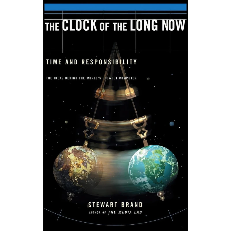 کتاب The Clock Of The Long Now اثر Stewart Brand انتشارات تازه ها