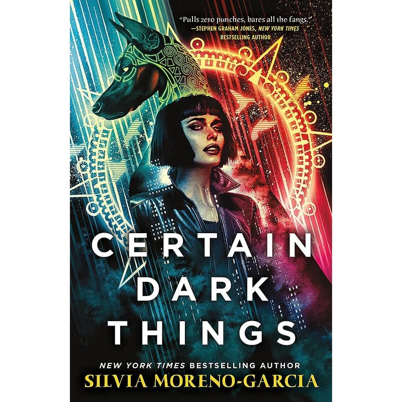 کتاب Certain Dark Things اثر Silvia Moreno-Garcia انتشارات تازه ها