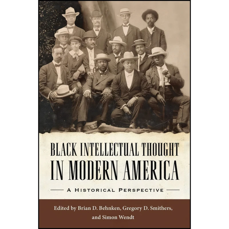 کتاب Black Intellectual Thought in Modern America اثر جمعي از نويسندگان انتشارات University Press of Mississippi