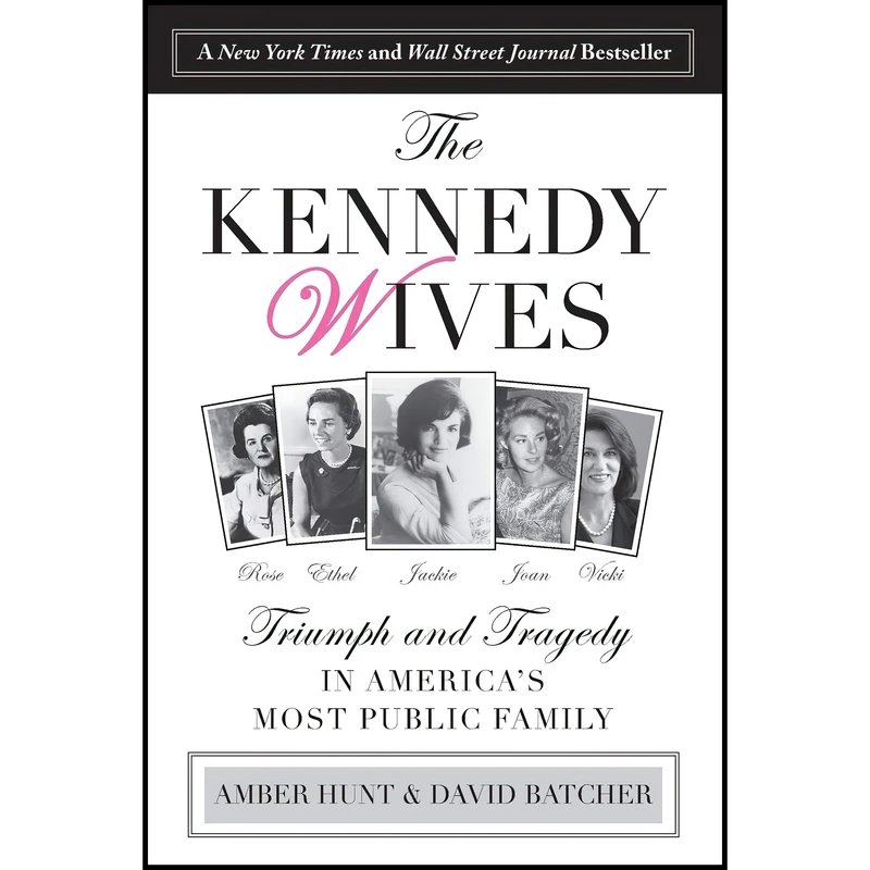کتاب Kennedy Wives اثر Amber Hunt and David Batcher انتشارات Lyons Press