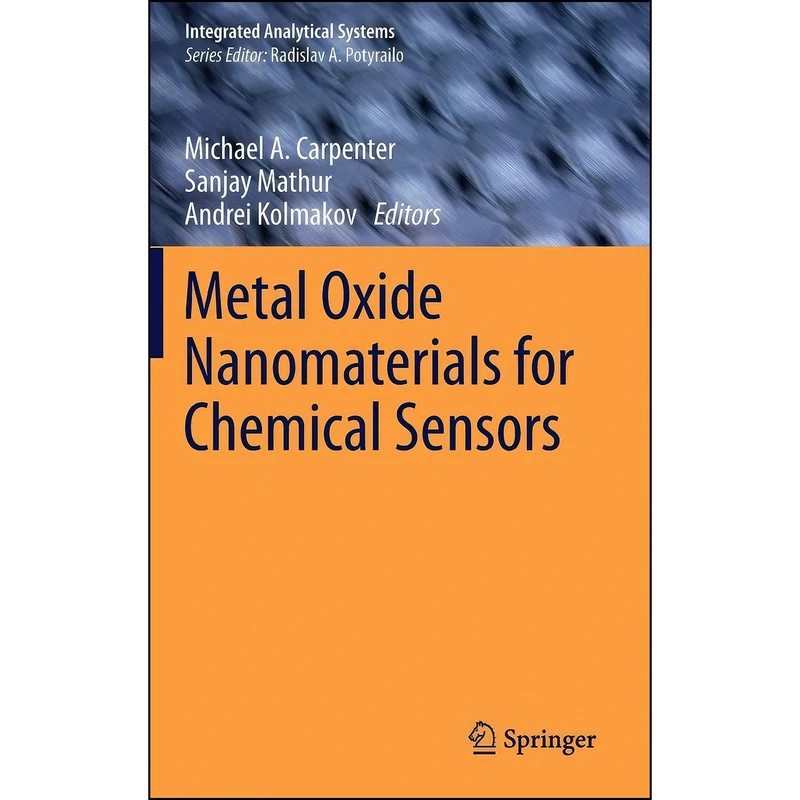 کتاب Metal Oxide Nanomaterials for Chemical Sensors  اثر جمعي از نويسندگان انتشارات Springer